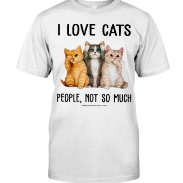 I Love Cats People, Not So Much Classic T-Shirt