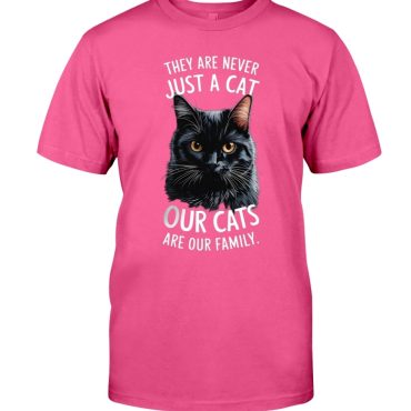 They Are Never Just A Cat Our Cats Are Our Family T-Shirt